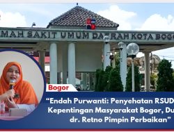 “Endah Purwanti: Penyehatan RSUD untuk Kepentingan Masyarakat Bogor, Dukung dr. Retno Pimpin Perbaikan”