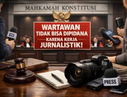 Putusan MK Tegaskan Wartawan Tak Bisa Langsung Dipidana atas Karya Jurnalistik