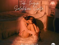 Ruth Garcia Rilis Lagu Baru ‘Tak Ingin Salahkan Cinta’, Angkat Kisah Orang Ketiga dari Sudut Pandang Berbeda