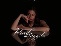 Maliqa Nasution Debut Lewat ‘Rindu Menggila’, Hadirkan Warna Baru di Musik Pop